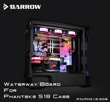 Barrow PH518-SDB Водные платы для Phanteks 518, корпус для водяного блока процессора Intel и одинарного/ двойного графического процессора