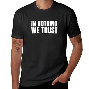 Новая футболка In Nothing We Trust, одежда из аниме, рубашка с животным принтом для мальчиков, мужские забавные футболки