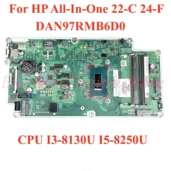 Для HP All In One 22-C 24-F материнская плата ноутбука DAN97RMB6D0 с процессором I3-8130U I5-8250U 100% Протестирована, Полностью Работает