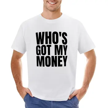 Футболка Grant Cardone, Who's Got My Money, милая одежда, однотонная блузка, мужская футболка