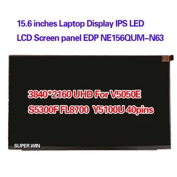 15,6 дюйм(ов) ов) Дисплей для ноутбука IPS светодиодный ЖК-экран панель EDP NE156QUM-N63 3840*2160 UHD Для Asus V5050E S5300F FL8700 Y5100U 40 контактов