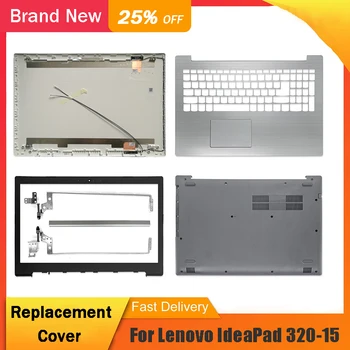НОВИНКА для ноутбука Lenovo IdeaPad 320-15 320-15IKB 320-15ISK 320-15ABR Задняя Верхняя Крышка Передняя Панель Петли Подставка Для рук Верхний Нижний Корпус