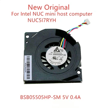 Новый оригинальный вентилятор охлаждения для мини-хост-компьютера Intel NUC NUC5 I3 I5 I7 NUC7 NUC6 NUC5I7RYH BSB05505HP-SM EG60070S1-C28U-S9A 5V