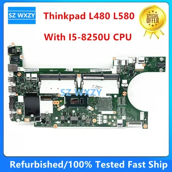Для Lenovo Thinkpad L480 L580 Материнская плата ноутбука С процессором I5-8250U EL480/EL580 NM-B461 01LW293 01LW375 01LW377 DDR4